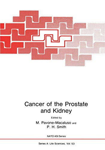 Cancer of the Prostate and Kidney (Nato Science Series A: (Closed)) (NATO Science Series A:, 53, Band 53)