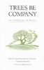 Trees be Company: An Anthology of Poetry (Trees, Rivers and Fields)