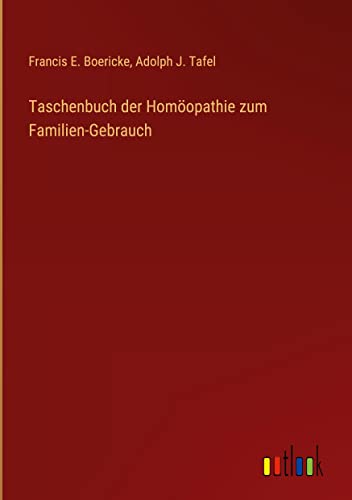 Taschenbuch der Homöopathie zum Familien-Gebrauch