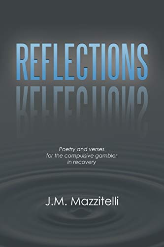 Reflections: Poetry and verses for the compulsive gambler in recovery