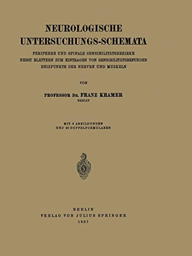 Neurologische Untersuchungs-Schemata: Periphere und Spinale Sensibilitätsbezirke Nebst Blättern zum Eintragen von Sensibilitätsbefunden Reizpunkte der Nerven und Muskeln