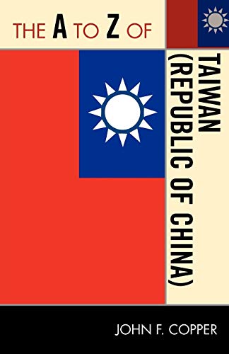 A to Z of Taiwan (Republic of China) (The a to Z Gude Series, 215, Band 215)