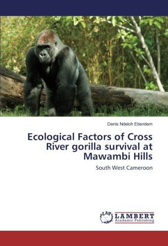 Ecological Factors of Cross River gorilla survival at Mawambi Hills: South West Cameroon