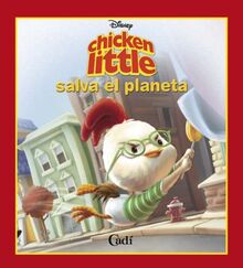 Chicken Little salva el planeta (Les meves primeres lectures Disney)