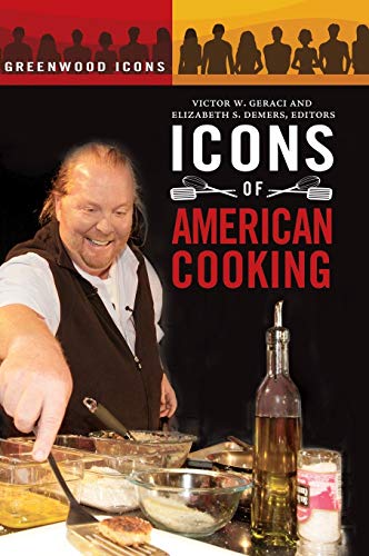 Icons of American Cooking (Greenwood Icons)