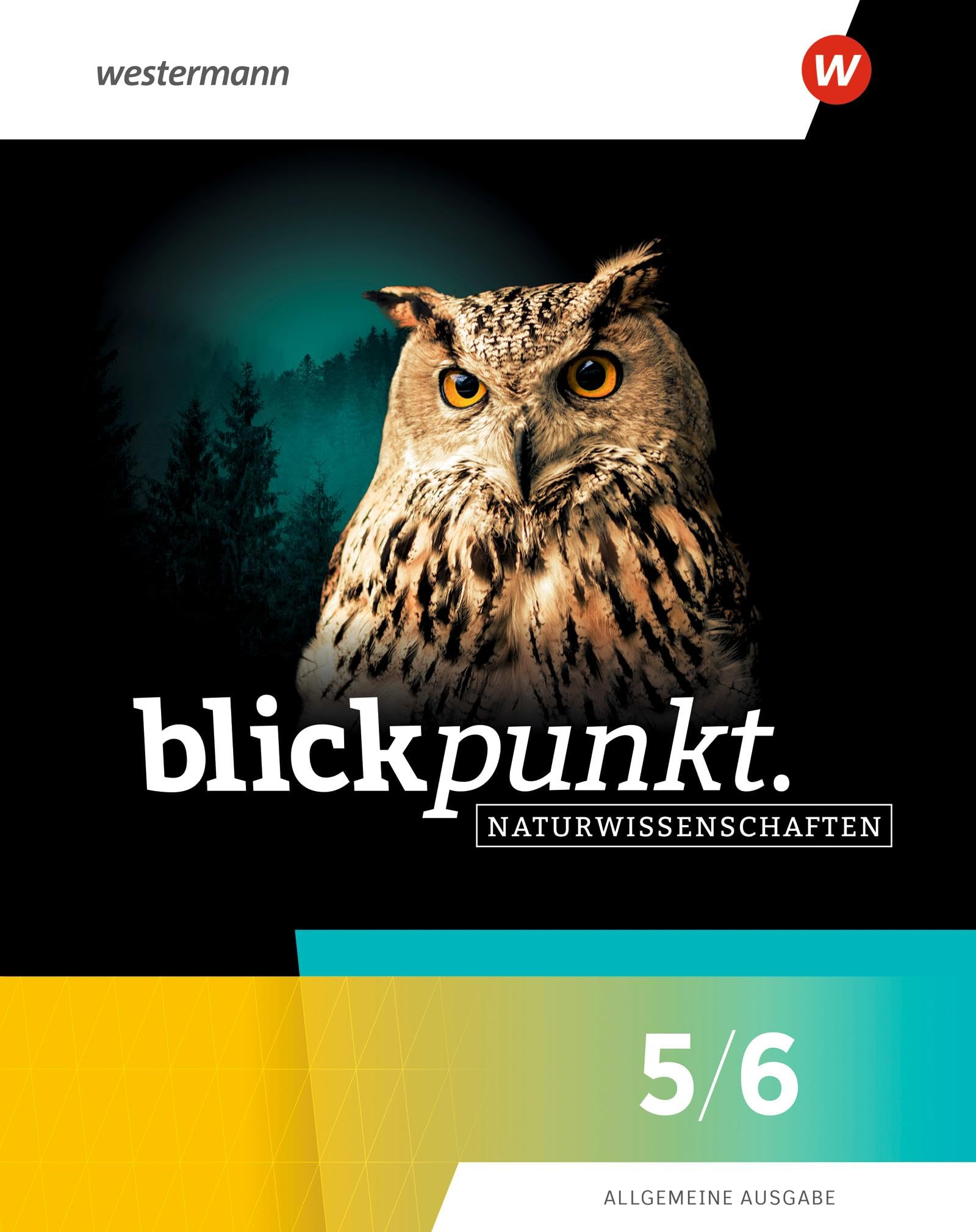 Blickpunkt Naturwissenschaften - Allgemeine Ausgabe 2025: Schulbuch 5/6