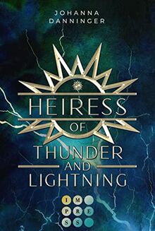 Heiress of Thunder and Lightning (Celestial Legacy 1): Knisternde Urban Fantasy im Zeichen der Elemente
