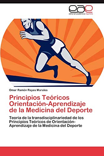 Principios Teóricos Orientación-Aprendizaje de la Medicina del Deporte: Teoría de la transdisciplinariedad de los Principios Teóricos de Orientación-Aprendizaje de la Medicina del Deporte