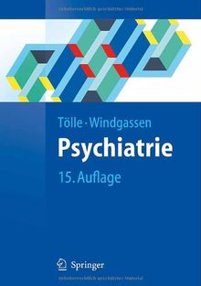 Psychiatrie: einschließlich Psychotherapie (Springer-Lehrbuch)