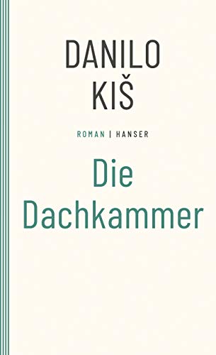 Die Dachkammer: Roman