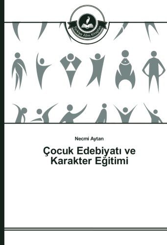 Çocuk Edebiyatı ve Karakter Eğitimi