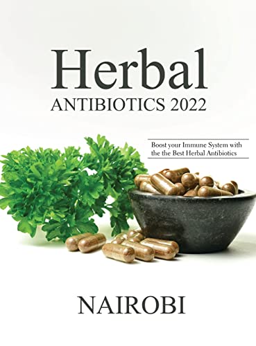 HERBAL ANTIBIOTICS 2022: Boost your Immune System with the the Best Herbal Antibiotics