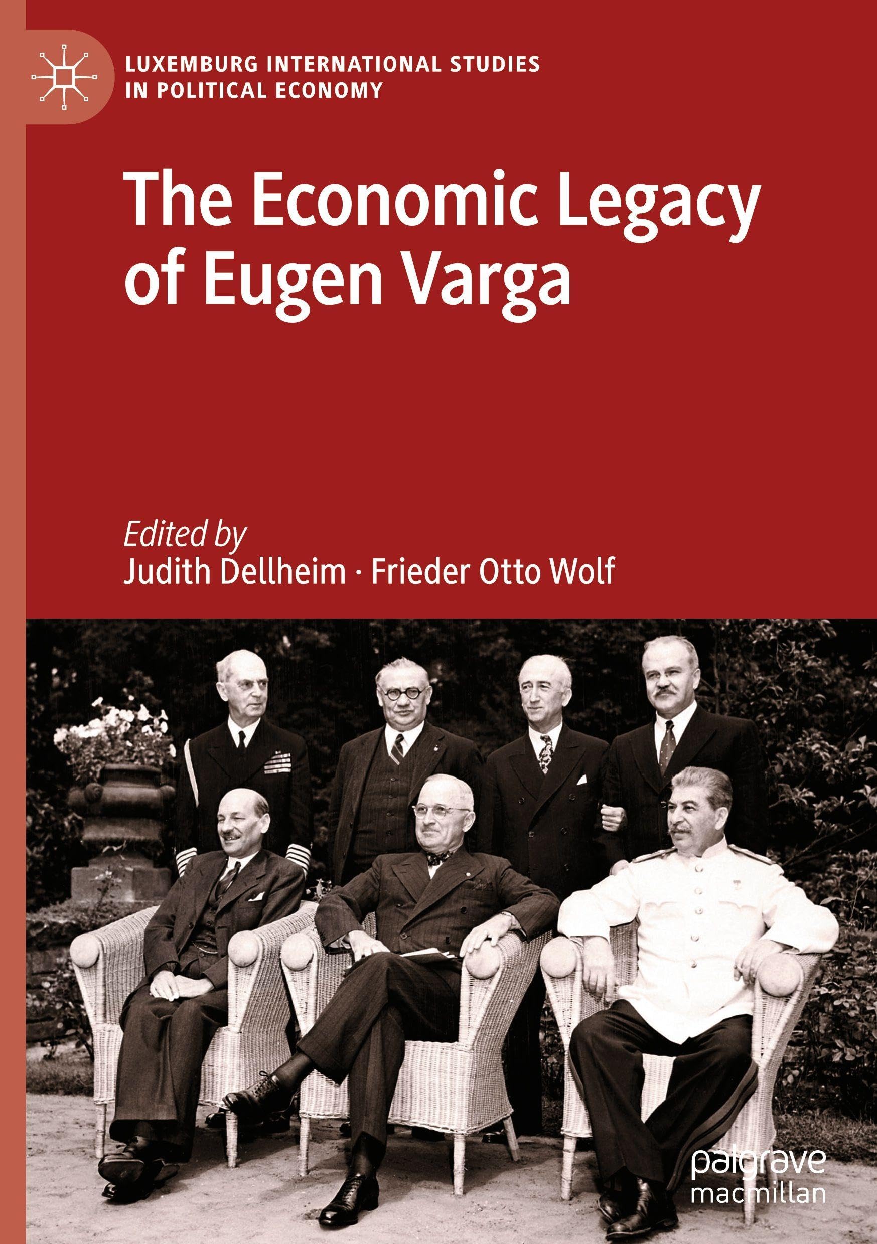 The Economic Legacy of Eugen Varga (Luxemburg International Studies in Political Economy)