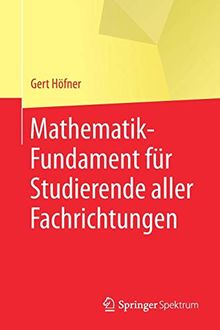 Mathematik-Fundament für Studierende aller Fachrichtungen