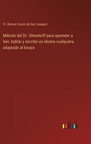 Método del Dr. Ollendorff para aprender a leer, hablar y escribir un idioma cualquiera adaptado al bisaya
