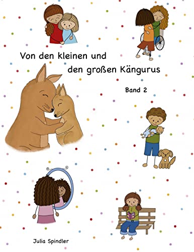 Von den kleinen und den großen Kängurus: Warum wir alle manchmal Hilfe brauchen und füreinander da sein können