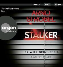 Stalker – Er will dein Leben.: Psychothriller | Nervenkitzel pur von Nr.1-Bestsellerautor Arno Strobel