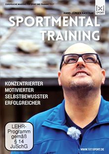Sportmentaltraining - Konzentrierter Motivierter Selbstbewusster Erfolgreicher