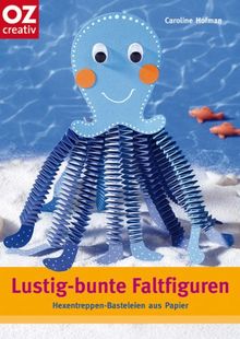 Lustig-bunte Faltfiguren. Hexentreppen-Basteleien aus Papier