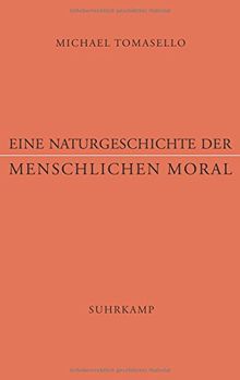 Eine Naturgeschichte der menschlichen Moral