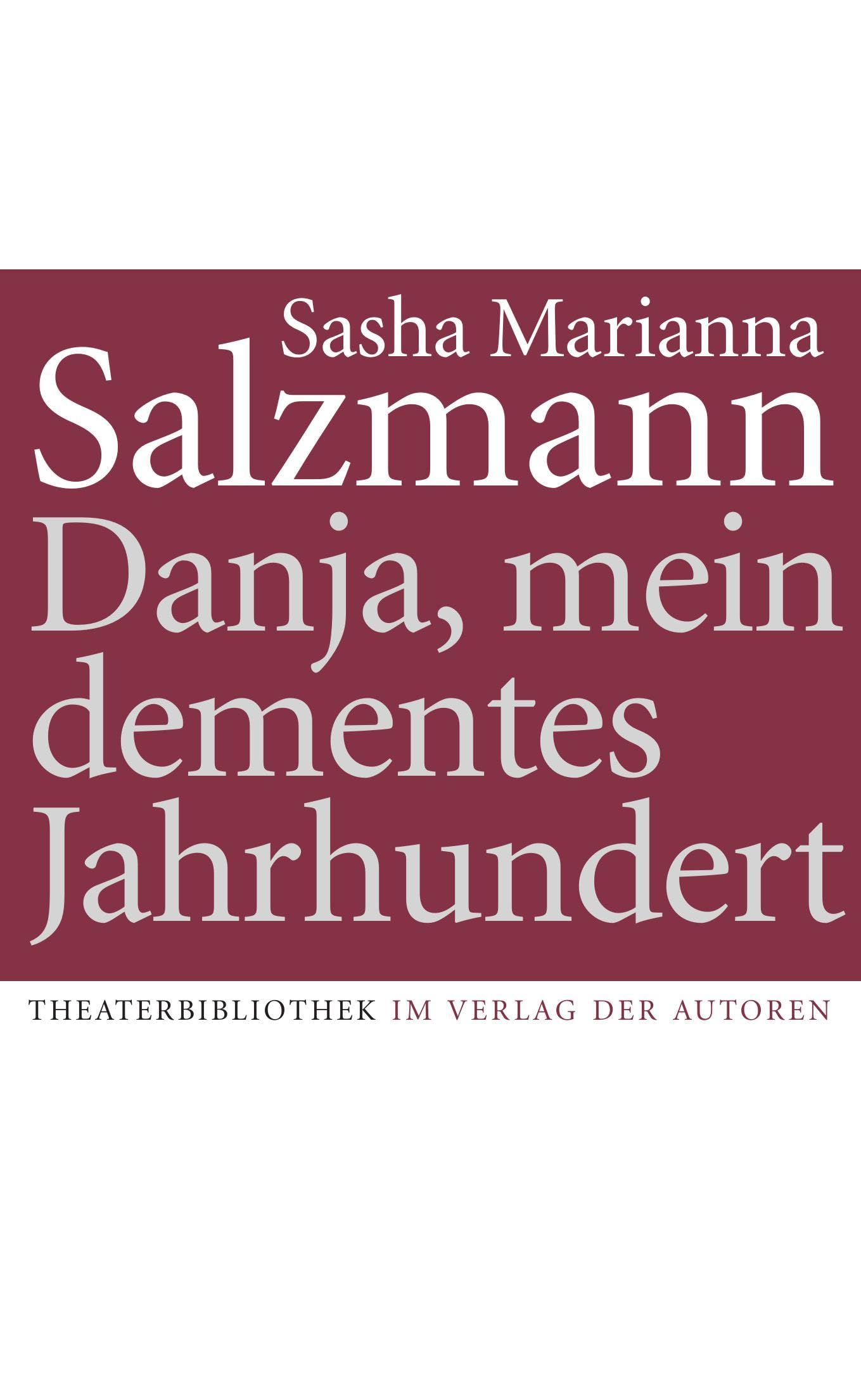 Danja, mein dementes Jahrhundert