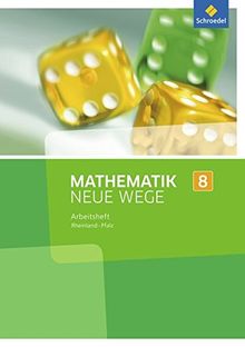 Mathematik Neue Wege SI - Ausgabe 2016 für Rheinland-Pfalz: Arbeitsheft 8