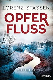 Opferfluss: Thriller (Nicholas-Meller-Serie, Band 3)