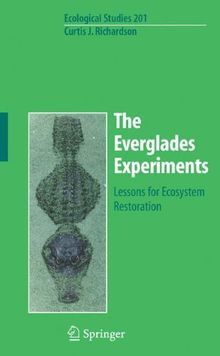 The Everglades Experiments: Lessons for Ecosystem Restoration (Ecological Studies)