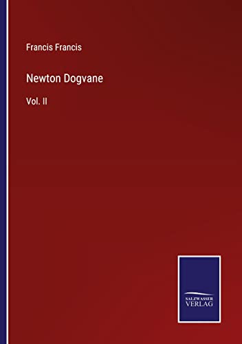 Newton Dogvane: Vol. II