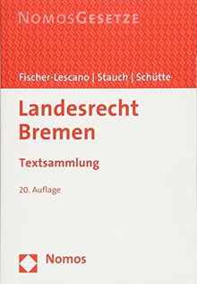 Landesrecht Bremen: Textsammlung - Rechtsstand: 12. März 2018