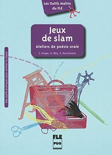 Methodik / Didaktik / Jeux de slam: Ateliers de poésie orale / Buch