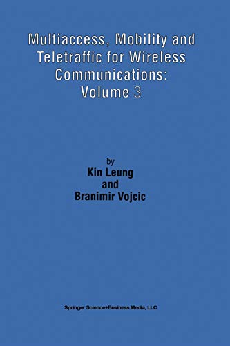 Multiaccess, Mobility and Teletraffic for Wireless Communications: Volume 3