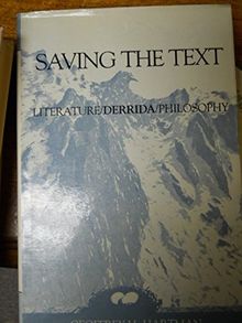 Saving the Text: Literature, Derrida, Philosophy