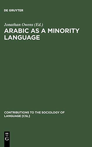 Arabic as a Minority Language (Contributions to the Sociology of Language [CSL], 83)