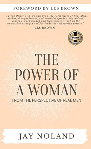 THE POWER OF A WOMAN: From the Perspective of Real Men