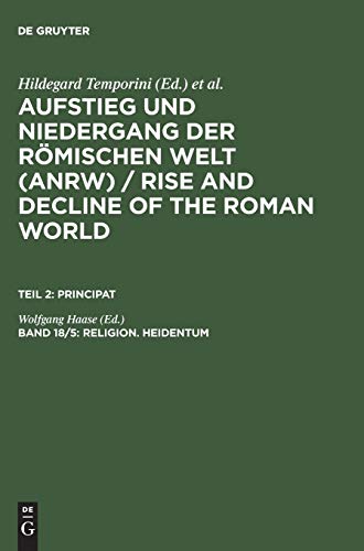 Aufstieg und Niedergang der römischen Welt, 3 Tle. in Einzelbdn., Bd.18/5 (Aufstieg und Niedergang der römischen Welt (ANRW) / Rise and Decline of the Roman World. Principat)