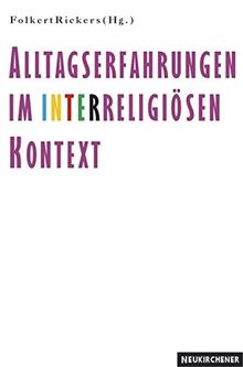 Alltagserfahrungen im interreligiösen Kontext