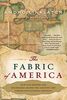 The Fabric of America: How Our Borders and Boundaries Shaped the Country and Forged Our National Identity