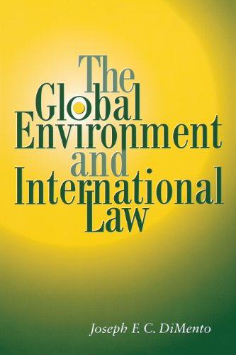 Dimento, Joseph F C The Global Environment And International Law