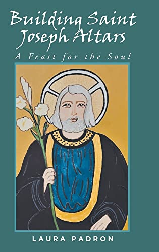 Building Saint Joseph Altars: A Feast for the Soul