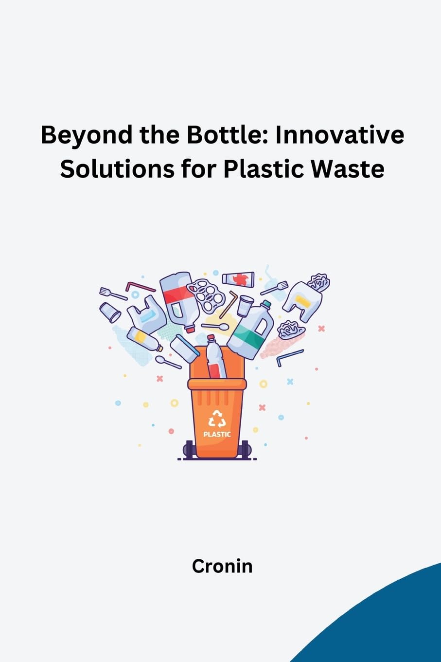 Beyond the Bottle: Innovative Solutions for Plastic Waste: DE
