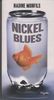 Nickel blues