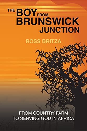 The Boy from Brunswick Junction: From Country Farm to Serving God in Africa