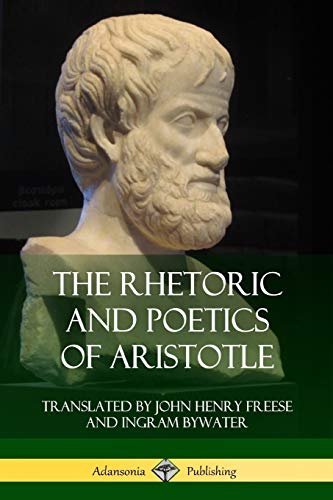The Rhetoric And Poetics Of Aristotle