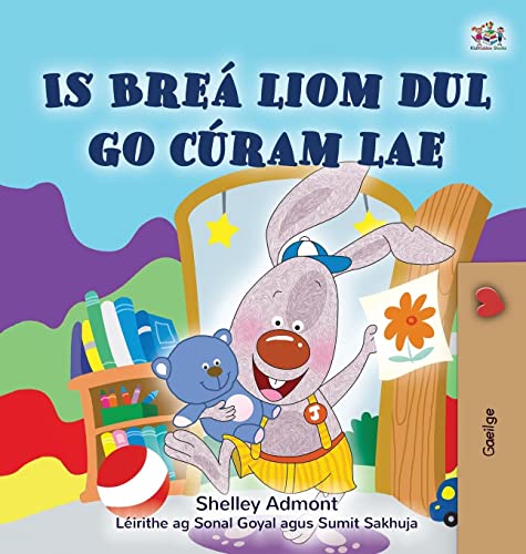 I Love to Go to Daycare (Irish Children's Book) (Irish Bedtime Collection)