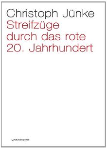 Streifzüge durch das rote 20. Jahrhundert