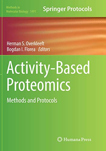 Activity-Based Proteomics: Methods and Protocols (Methods in Molecular Biology, Band 1491)