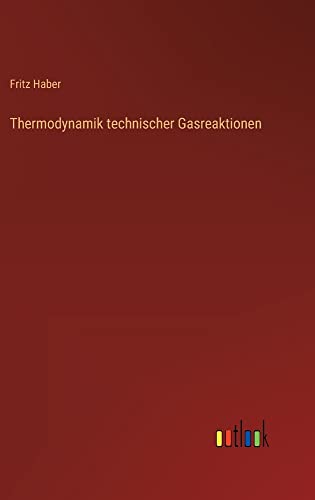 Thermodynamik technischer Gasreaktionen