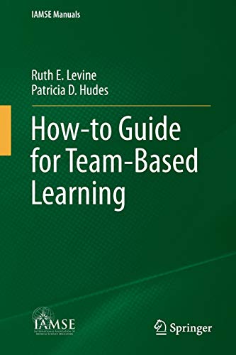 How-to Guide for Team-Based Learning (IAMSE Manuals)