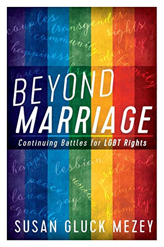 Beyond Marriage: Continuing Battles for LGBT Rights